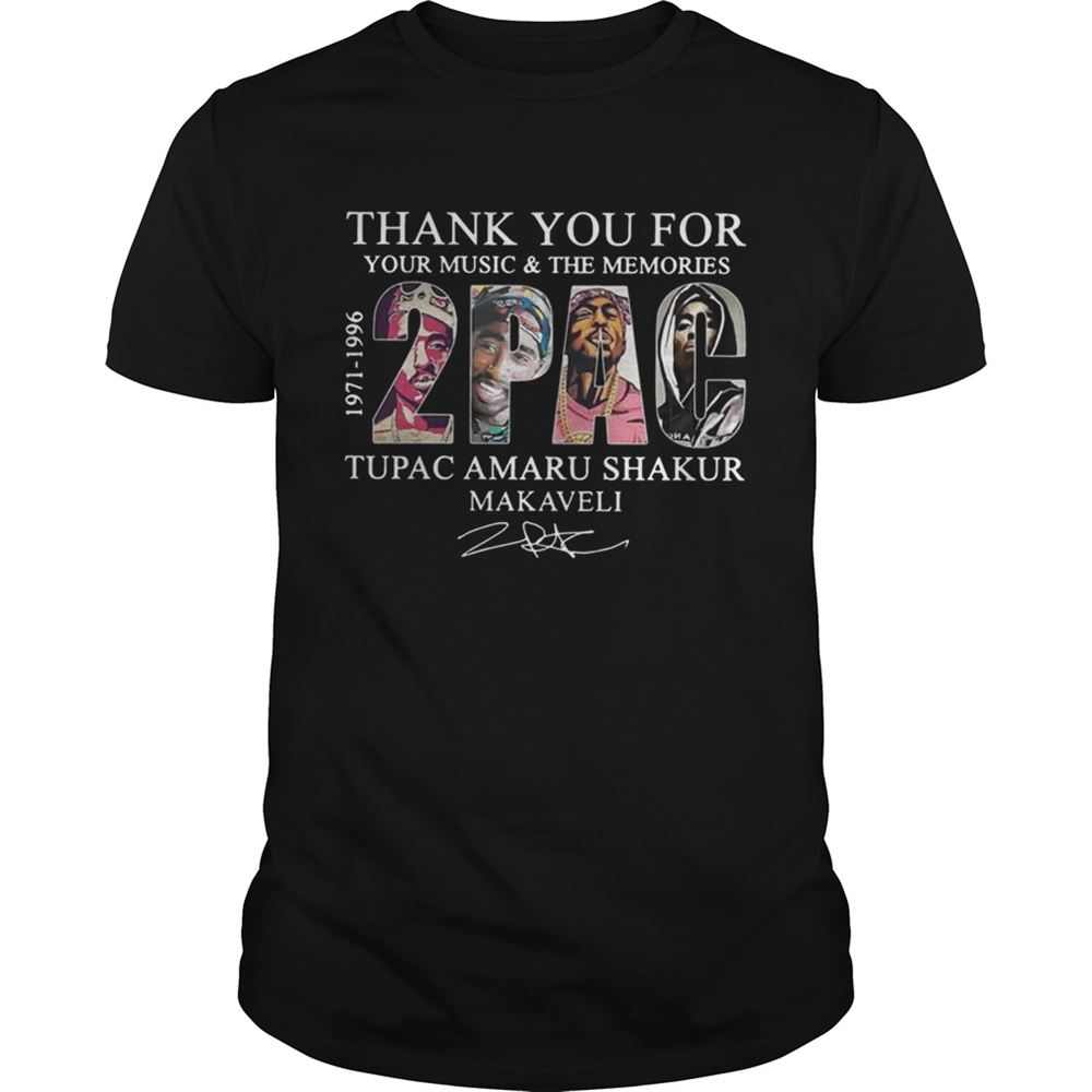 Limited Editon Thank You For Your Music And The Memories 2pac Tupac Amaru Shakur Makaveli 1971-1996 Shirt 