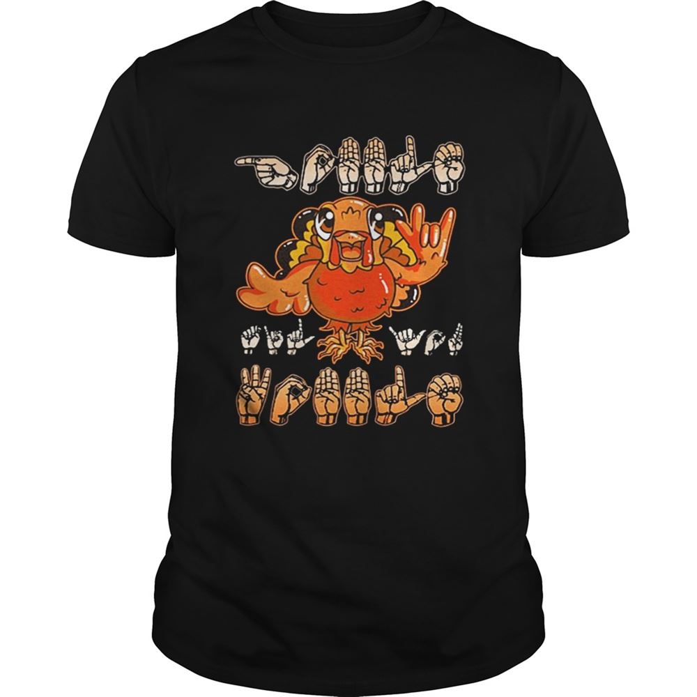 Amazing Turkey Sign Language I Love You Shirt 