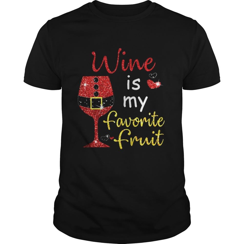Amazing Wine Is My Favorite Fruit Christmas Shirt 
