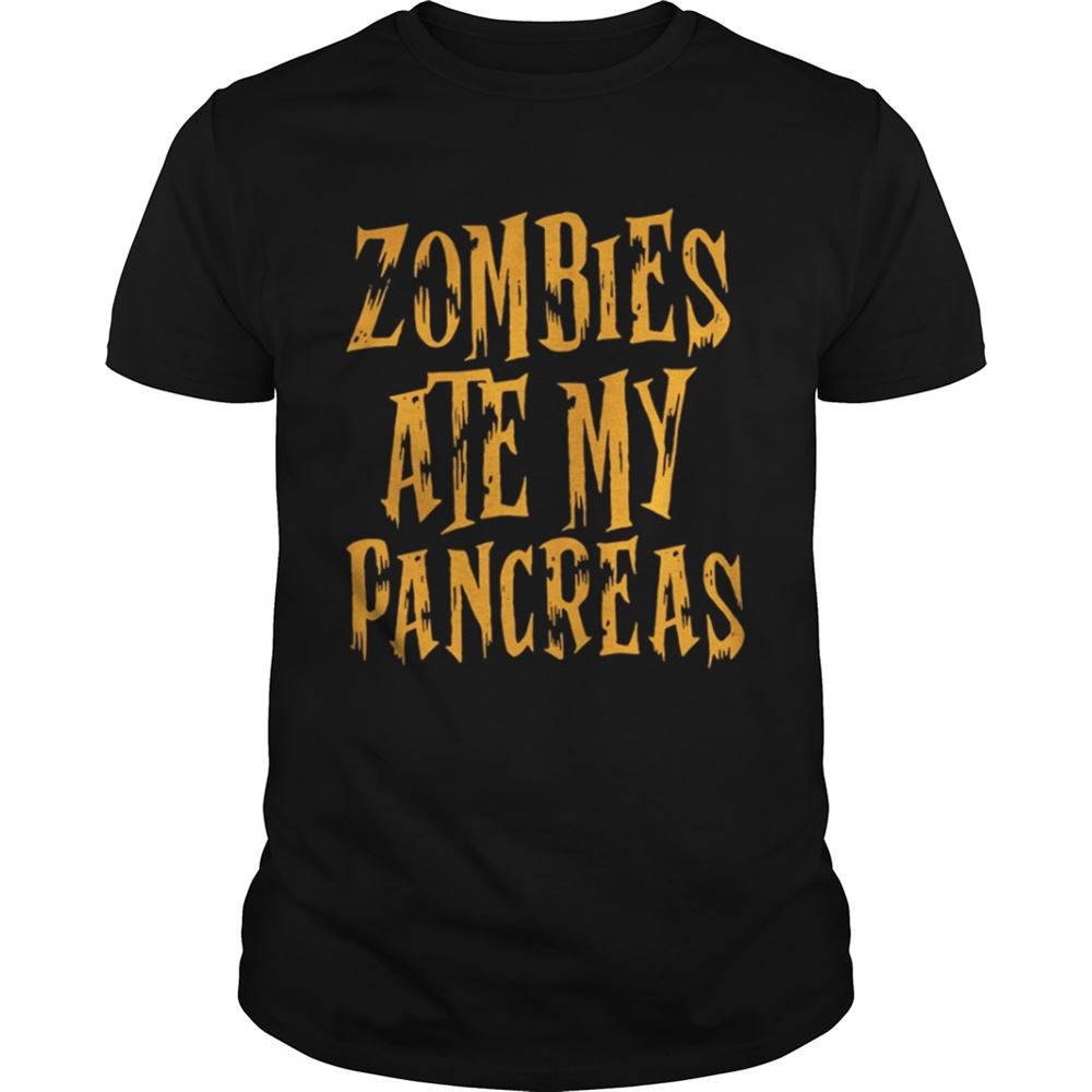 Gifts Zombies Ate My Pancreas Shirt 