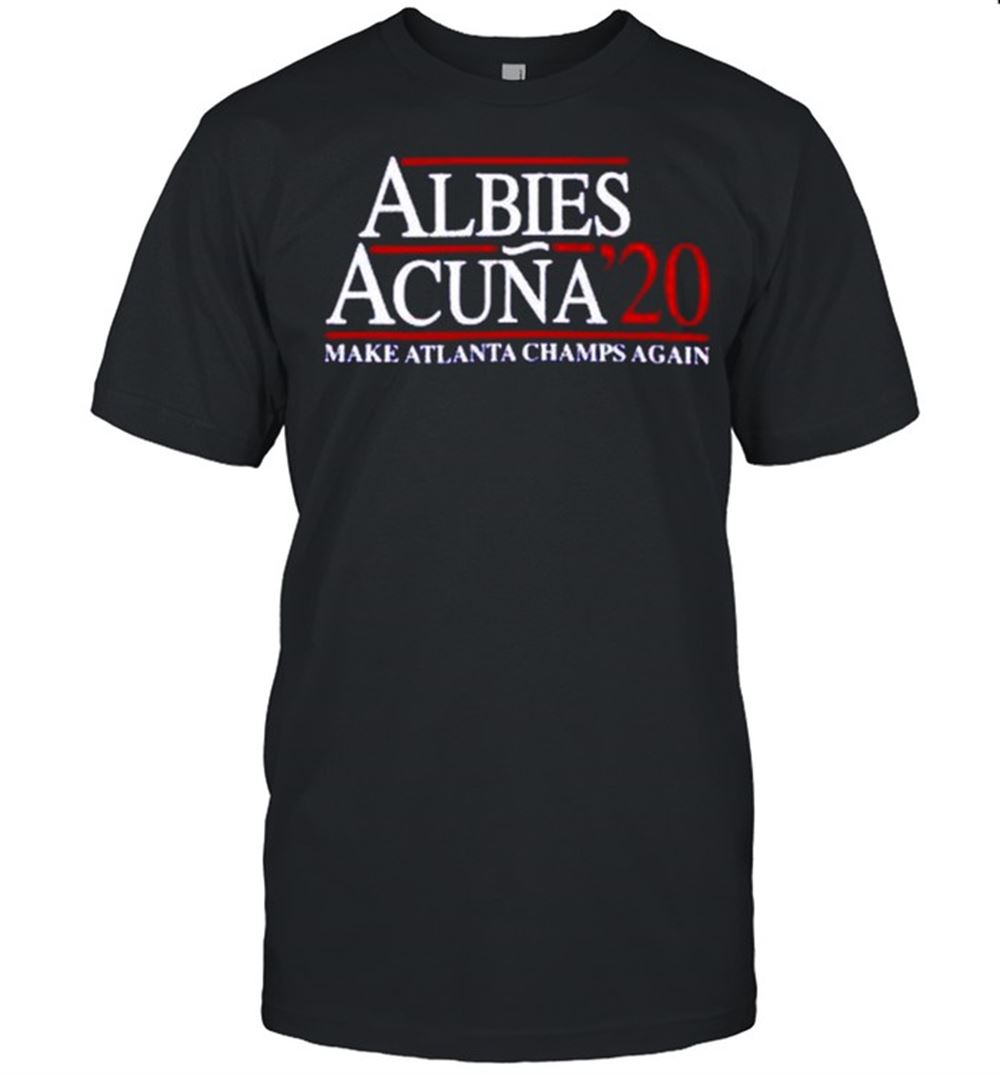 Great Albies Acuna 20 Make Atlanta Champs Again Shirt 