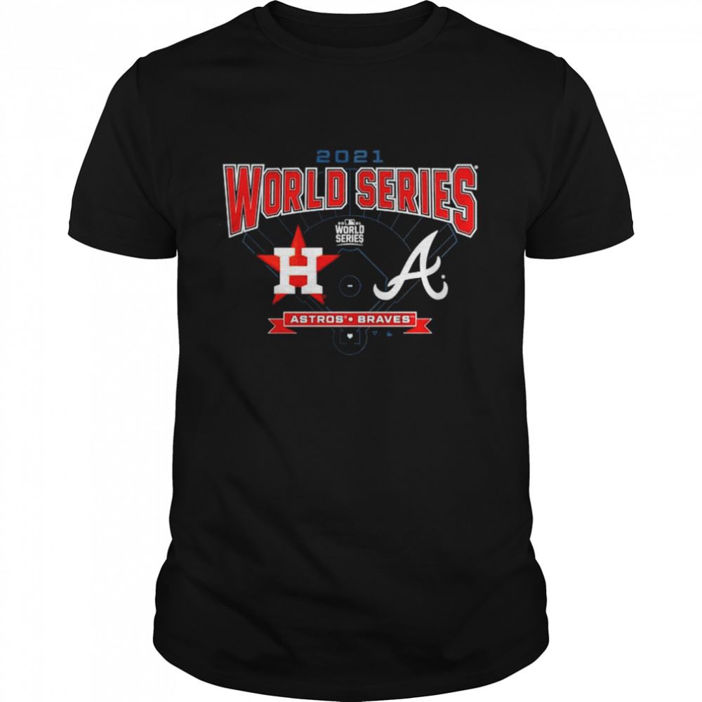 Attractive Atlanta Braves Vs Houston Astros 2021 World Series Shirt 