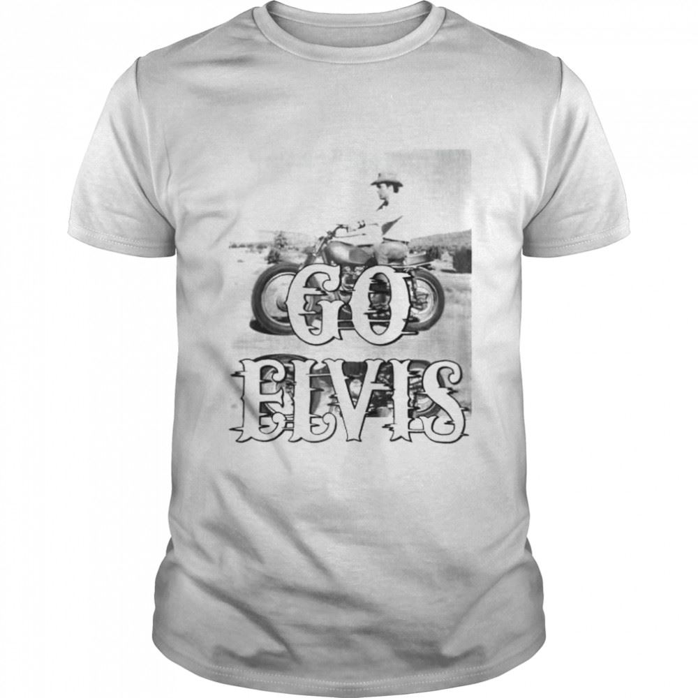 Best By Elvis Go Elvis Shirt 