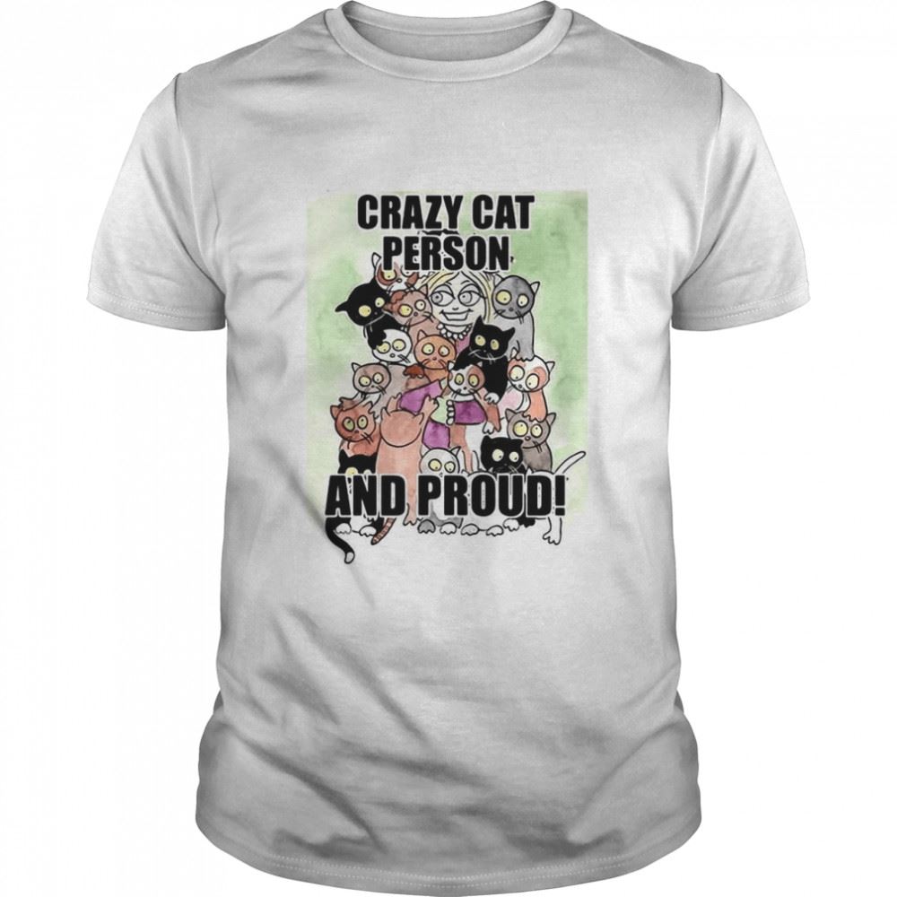 Attractive Cats Crazy Cat Person And Proud T-shirt 