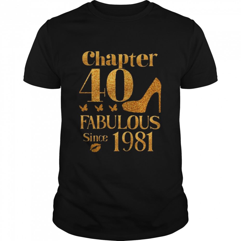 Happy Chapter 40 Fabulous Since 1981 Shirt Chapter 45 Fabulous Since 1976 Shirt 