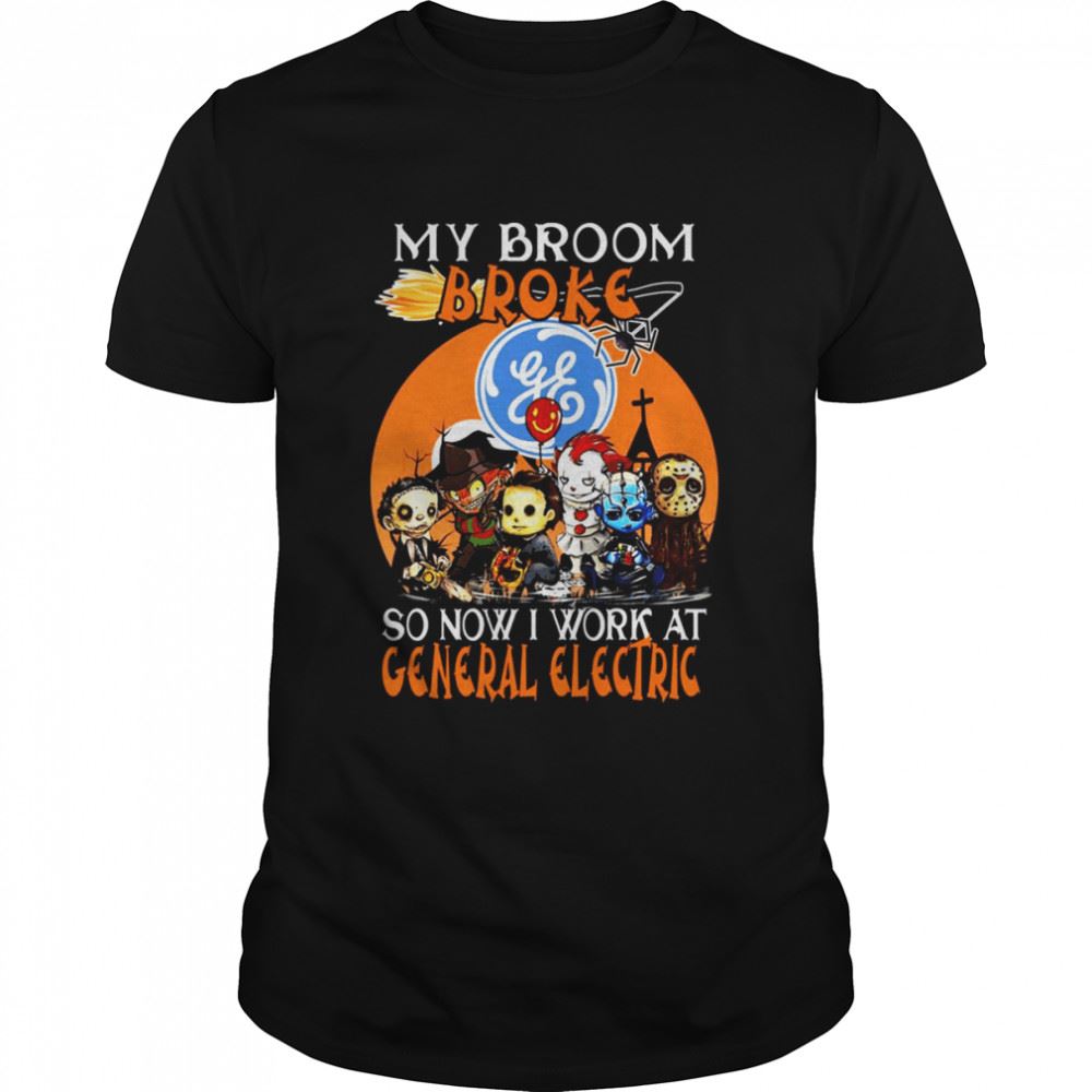 Limited Editon Chibi Horror Characters My Broom Broke So Now I Work At General Electric Halloween Shirt 