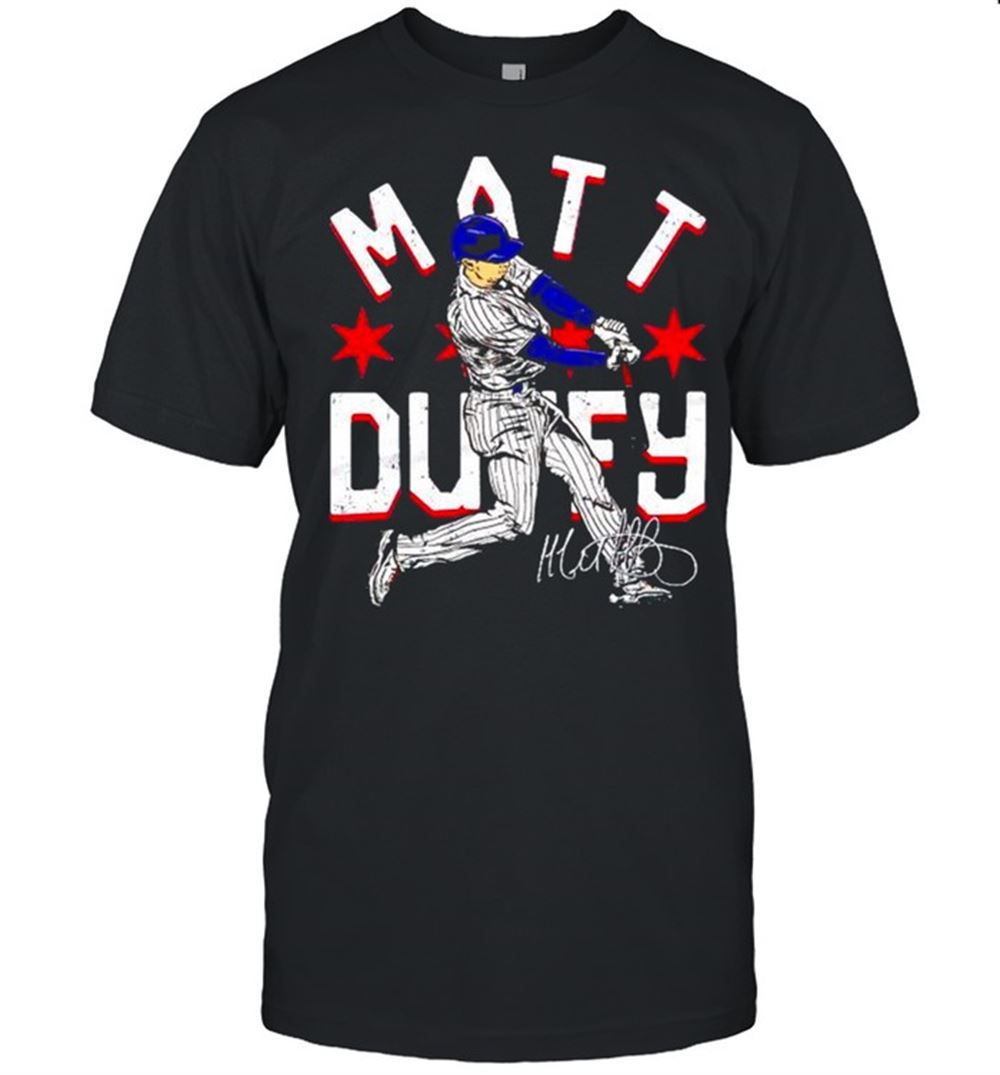 Awesome Chicago Cubs Matt Duffy Hit The Ball Signature Shirt 