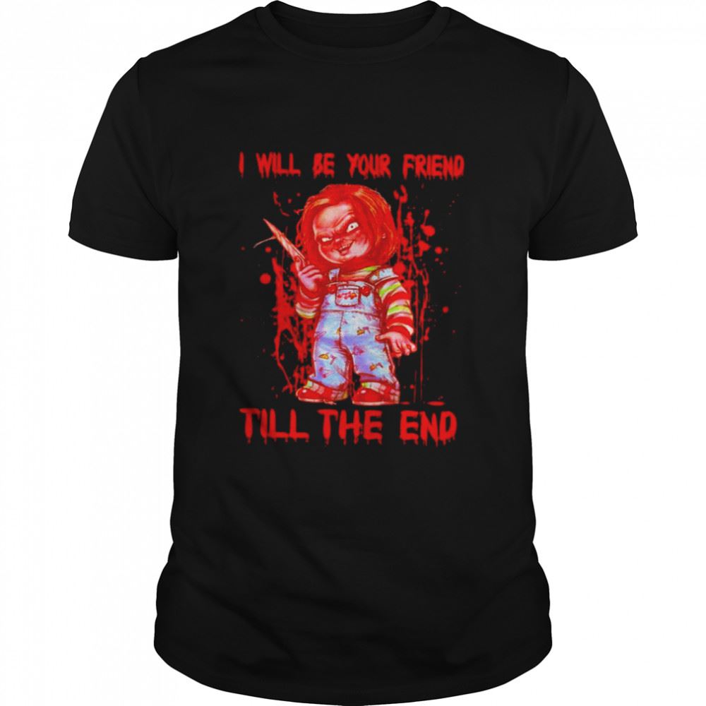 Promotions Childs Play Cartoon Chucky I Will Be Your Friend Till The End Shirt 