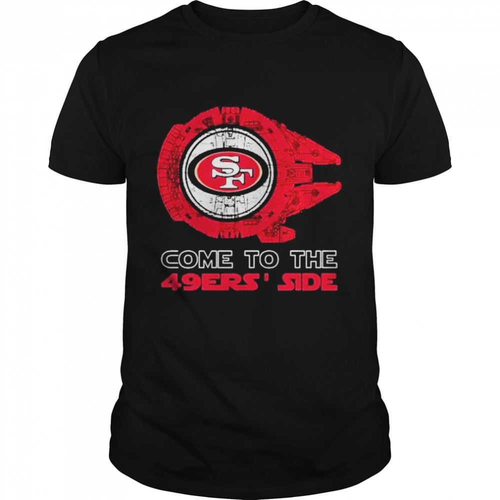 Amazing Come To The San Francisco 49ers Side Star Wars Millennium Falcon Shirt 