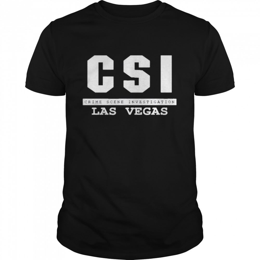Happy Csi Las Vegas Crime Scene Investigation Shirt 