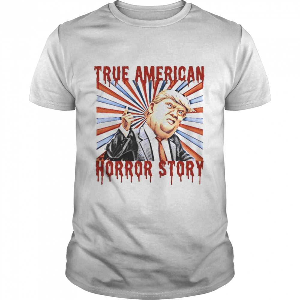 Best Donald Trump True American Horror Story Halloween Shirt 