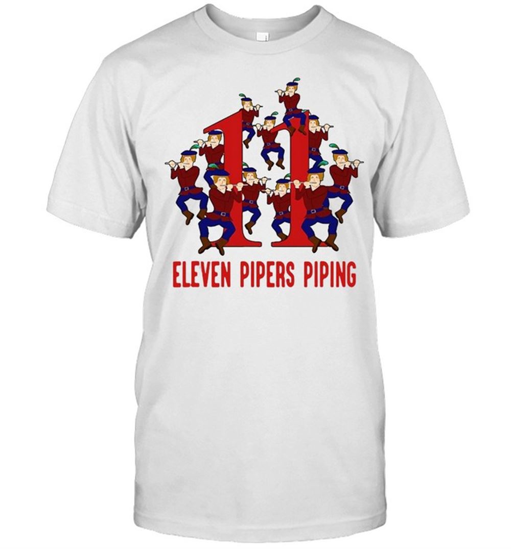 Promotions Eleven Pipers Piping Song 12 Days Christmas Sweater T-shirt 