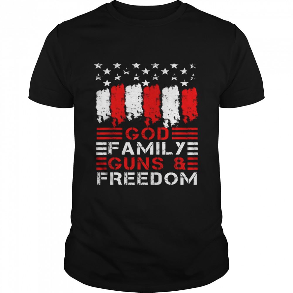 Happy God Family Guns Freedom Pro Gun Vintage 2nd Amendment Shirt 