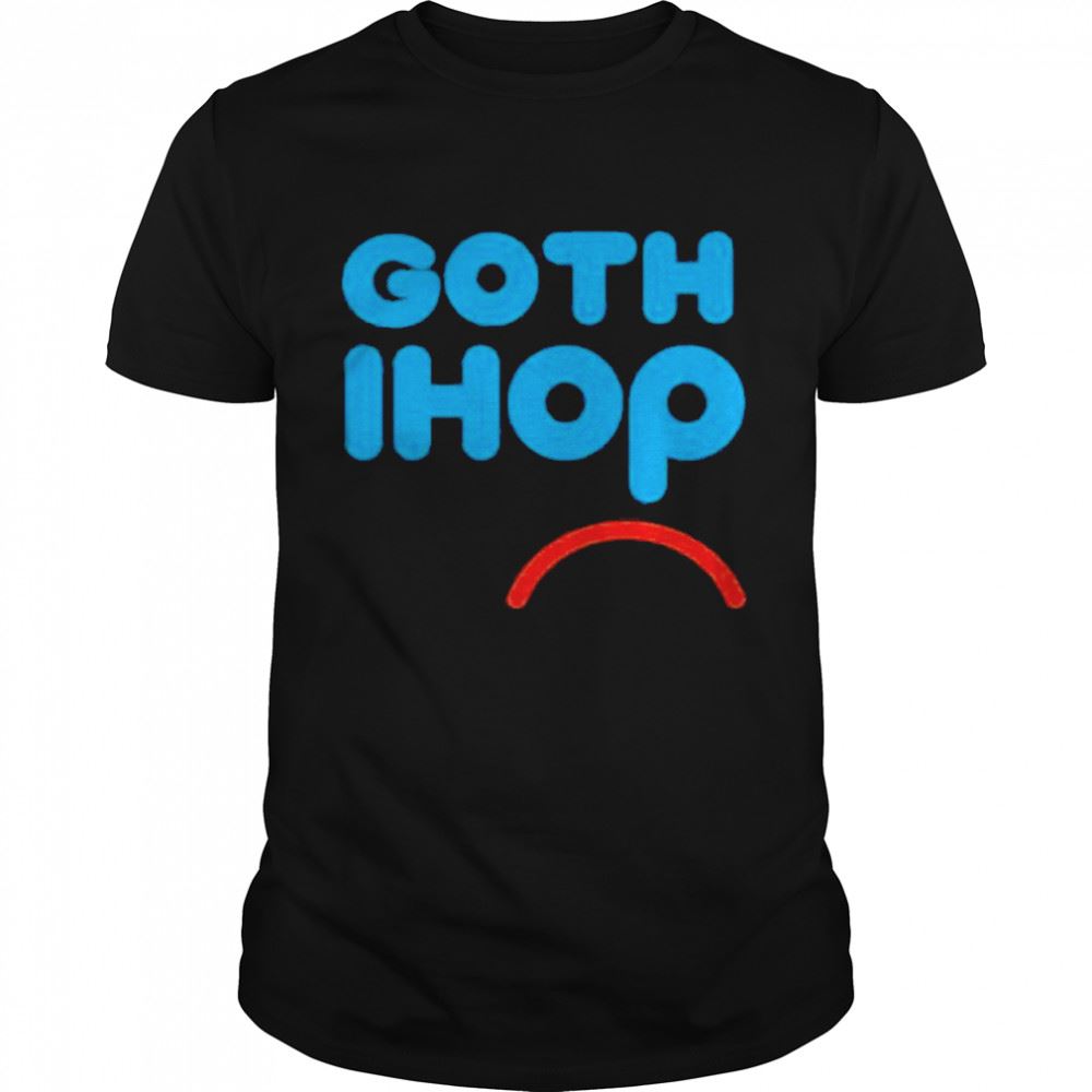 Gifts Goth Ihop Shirt 