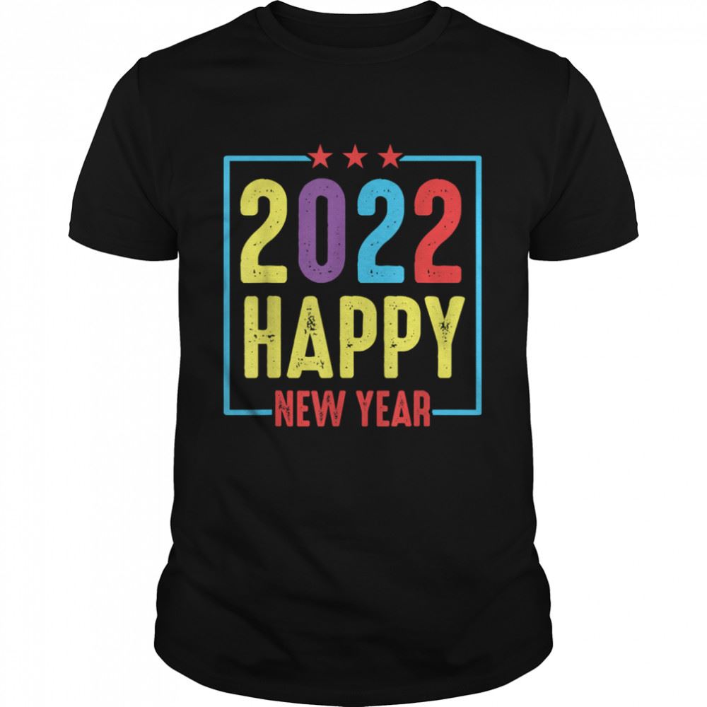 Special Happy New Year 2022 New Years Eve Party Supplies T-shirt 