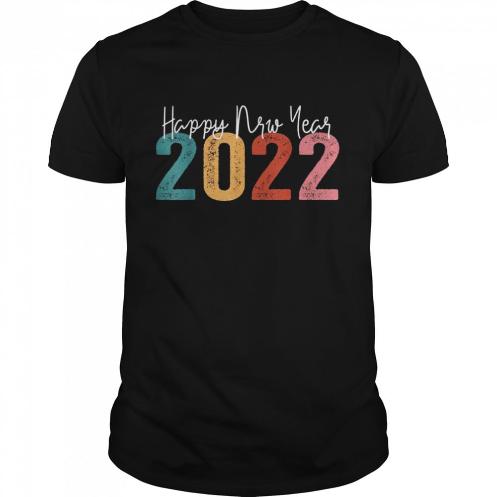 Great Happy New Year 2022 Vintage New Years Eve Party Supplies Shirt 