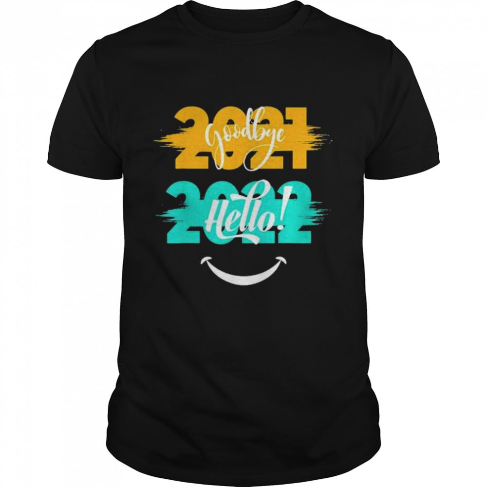 Awesome Hello 2022 Goodbye 2021 Merry New Year Shirt 