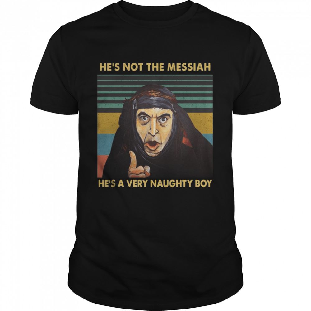 Amazing Hes Not The Messiah Hes A Very Naughty Boy Vintage T-shirt 