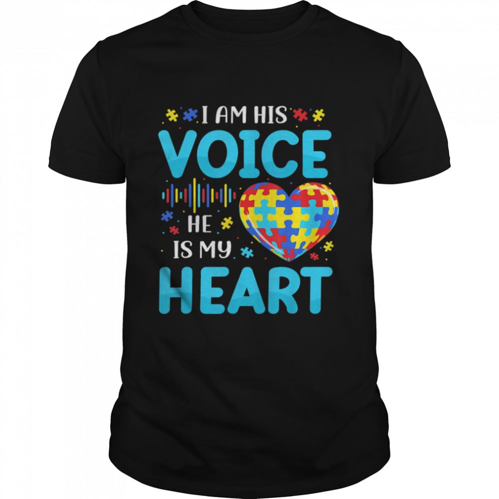 Gifts I Am His Voice He Is My Heart Autism Shirt 