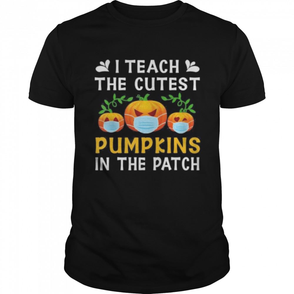 Amazing I Teach The Cutest Pumpkins In The Patch Halloween Face Mask 2021 Shirt 