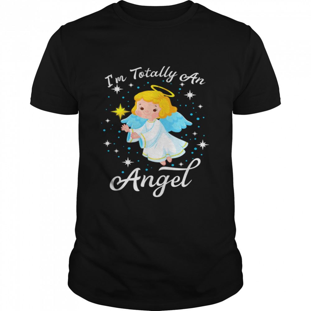 Interesting Im Totally An Angel Pun Christmas T-shirt 