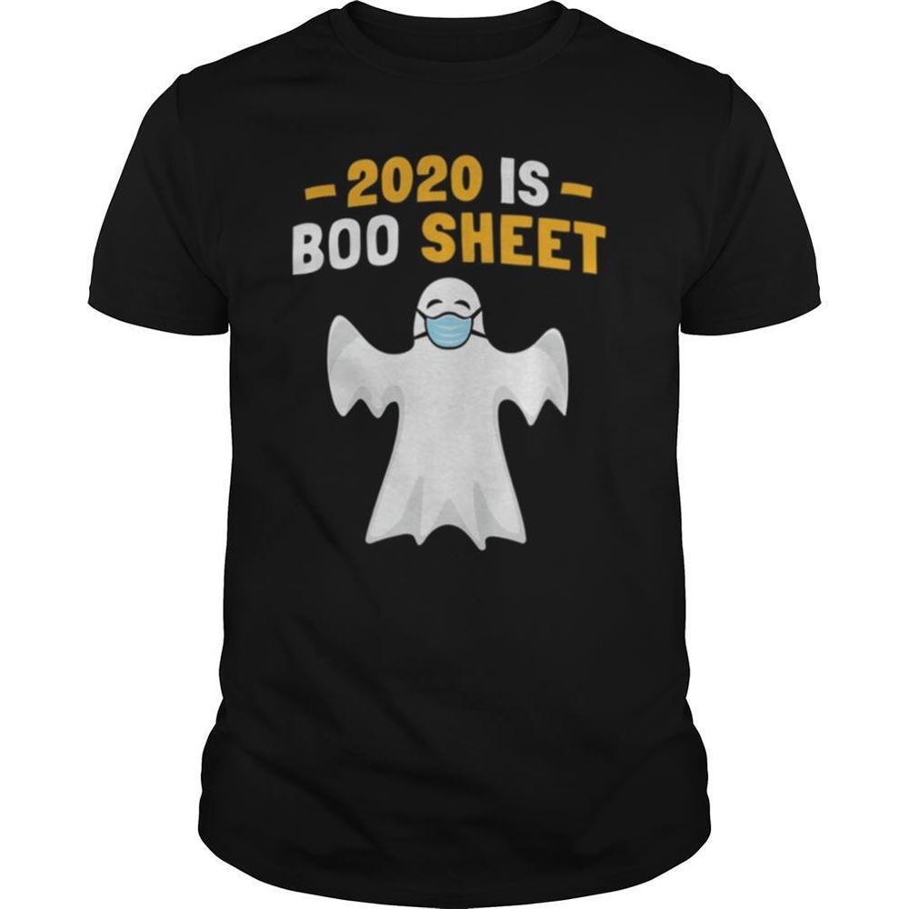Interesting 2020 Is Boo Sheet Ghost With Mask Halloween Shirt 