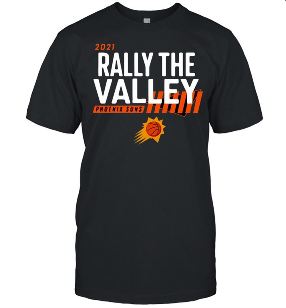 Interesting 2021 Playoffs Rally The Valley Phoenix Suns T-shirt 