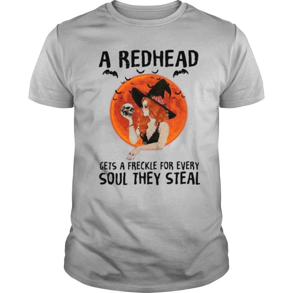 Awesome A Redhead Gets A Freckle For Every Soul They Steal Shirt 