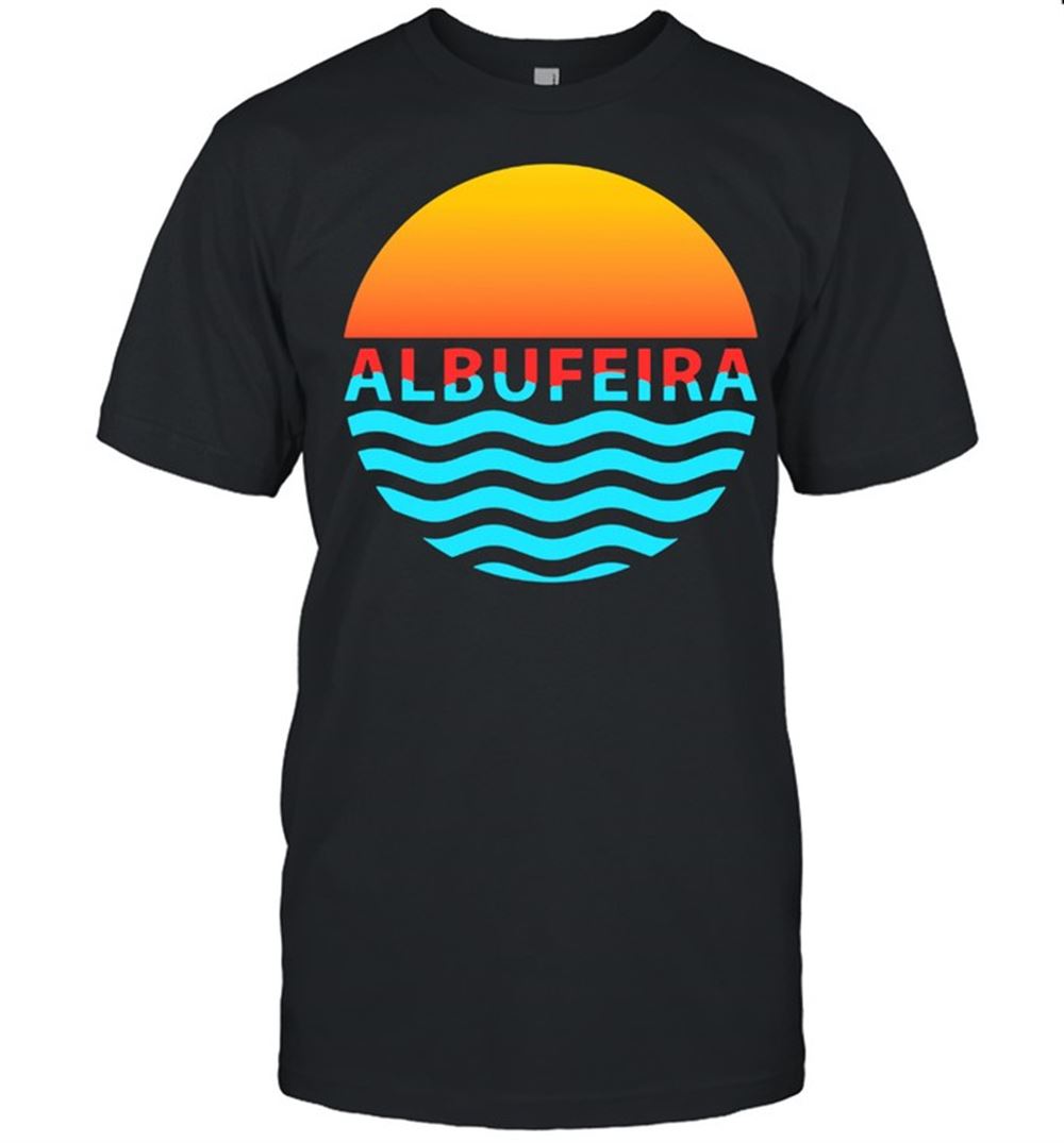 Awesome Albufeiraalgarve Beach Portugal Summer Faro Portimao Shirt 