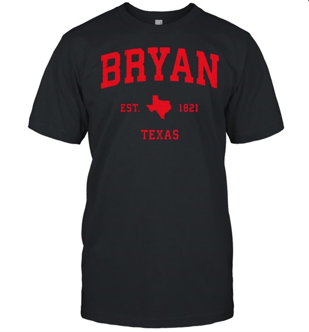 Gifts Bryan Texas Tx Est 1821 Vintage Sports T-shirt 