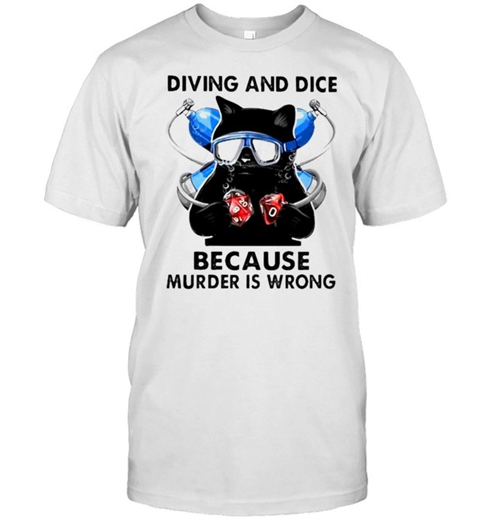 Awesome Cat Diving And Dice Because Murder Is Wrong Shirt 