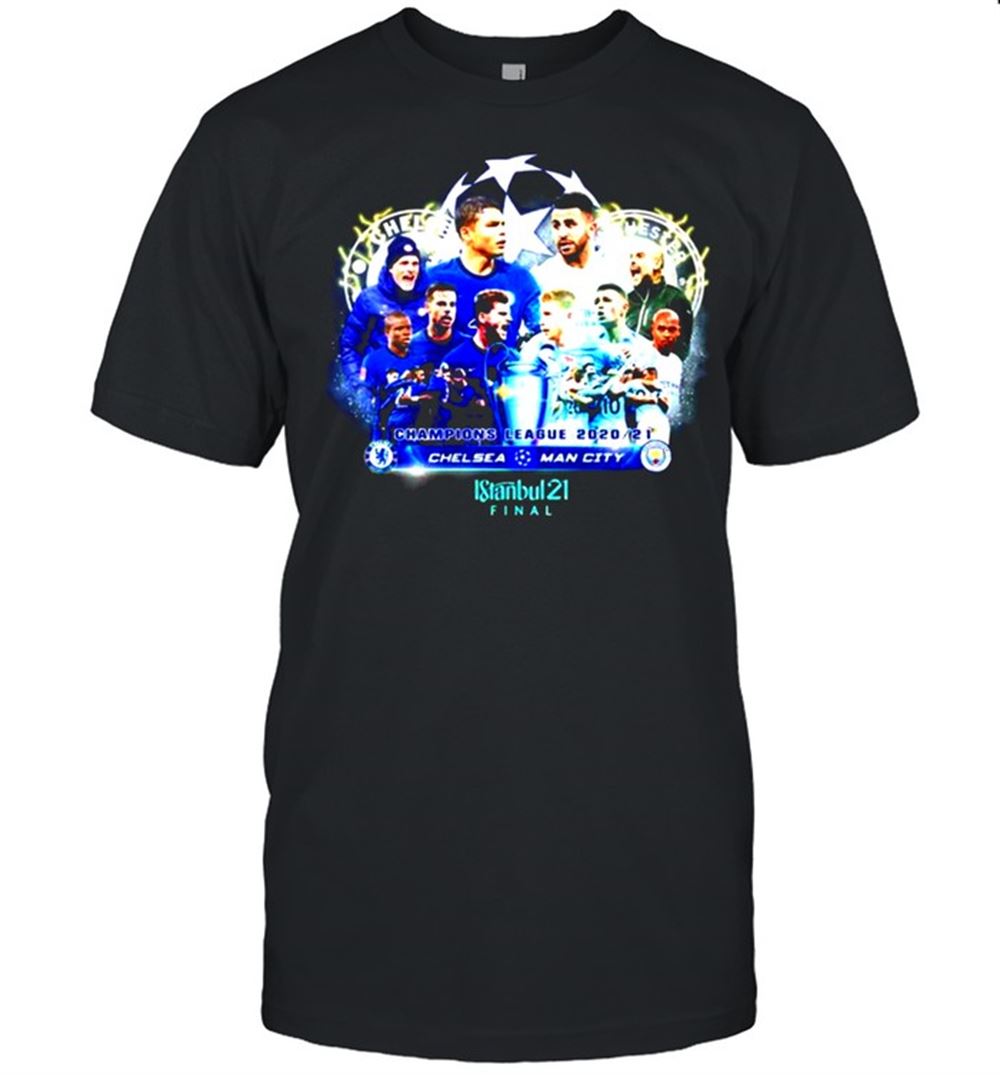 Amazing Champions League 2020-21 Chelsea Vs Man City Istanbul Final 2021 Shirt 