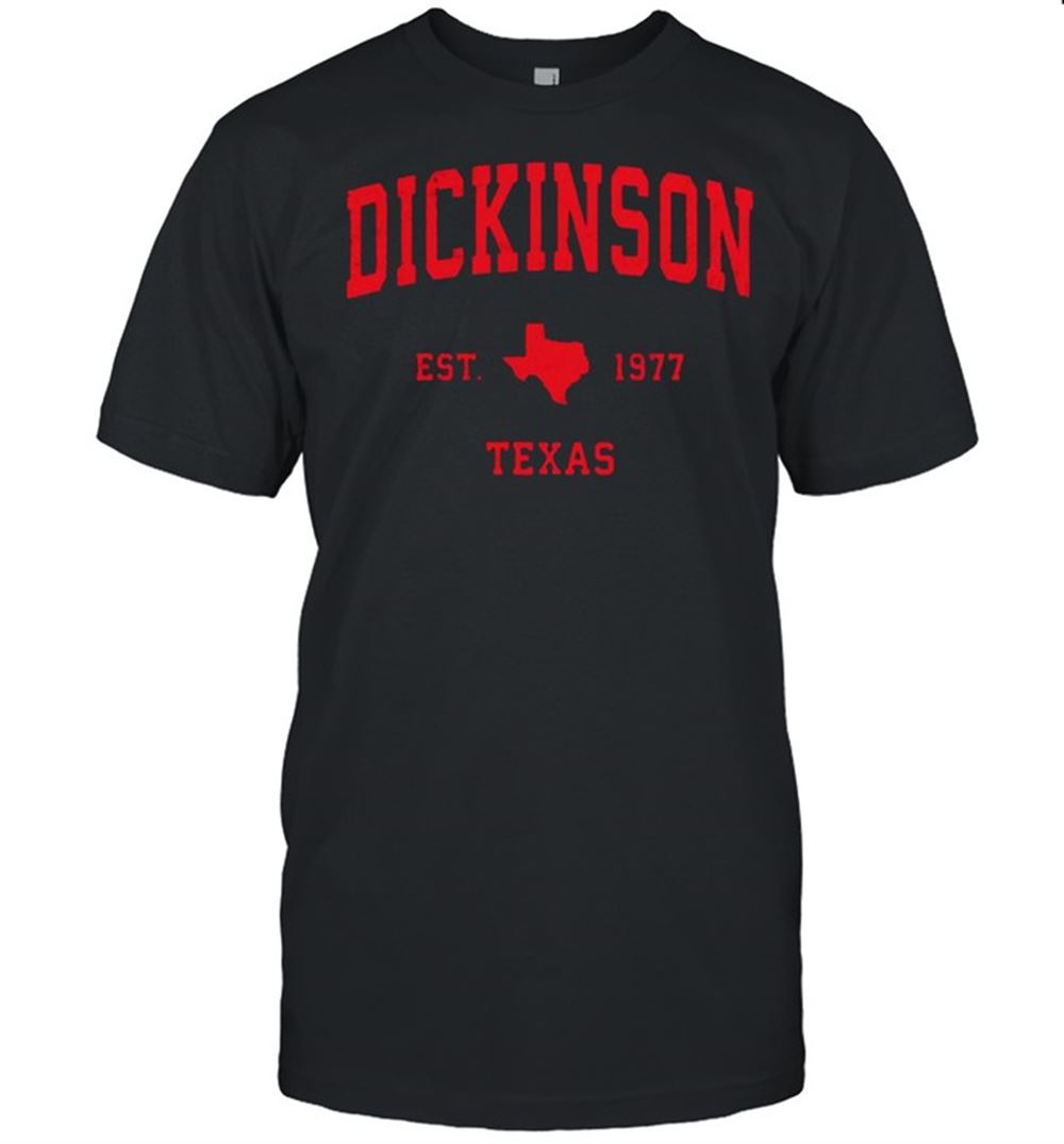 Awesome Dickinson Texas Tx Est 1977 Vintage Sports T-shirt 