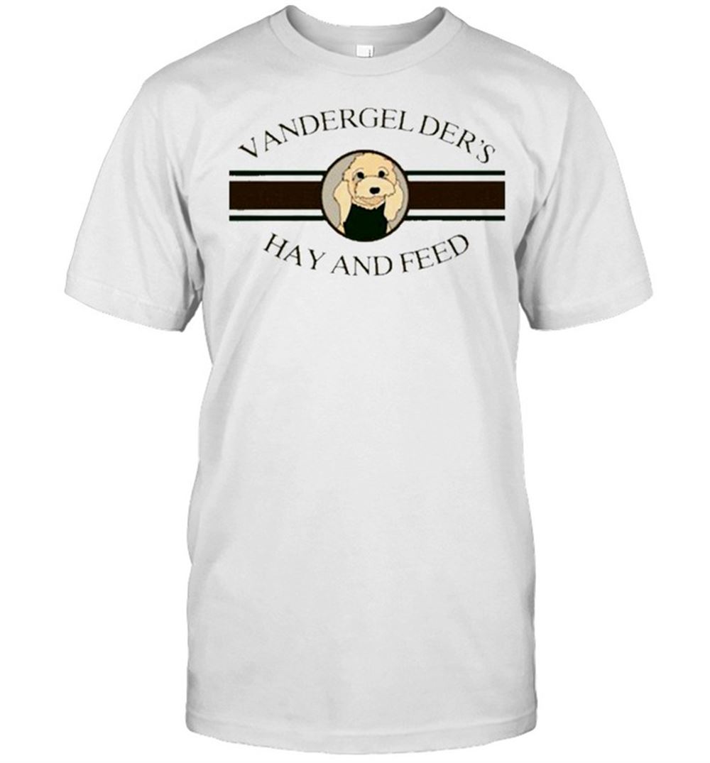 Special Dolly Vandergelders Hay And Feed Shirt 