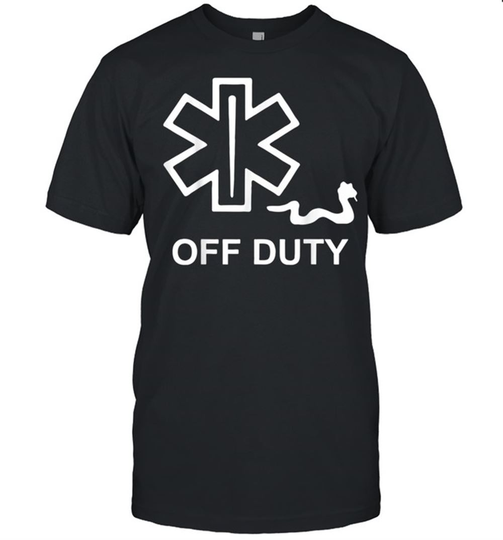 Great Emt Shirt Off Duty Paramedic Medic Emergency Shirt 