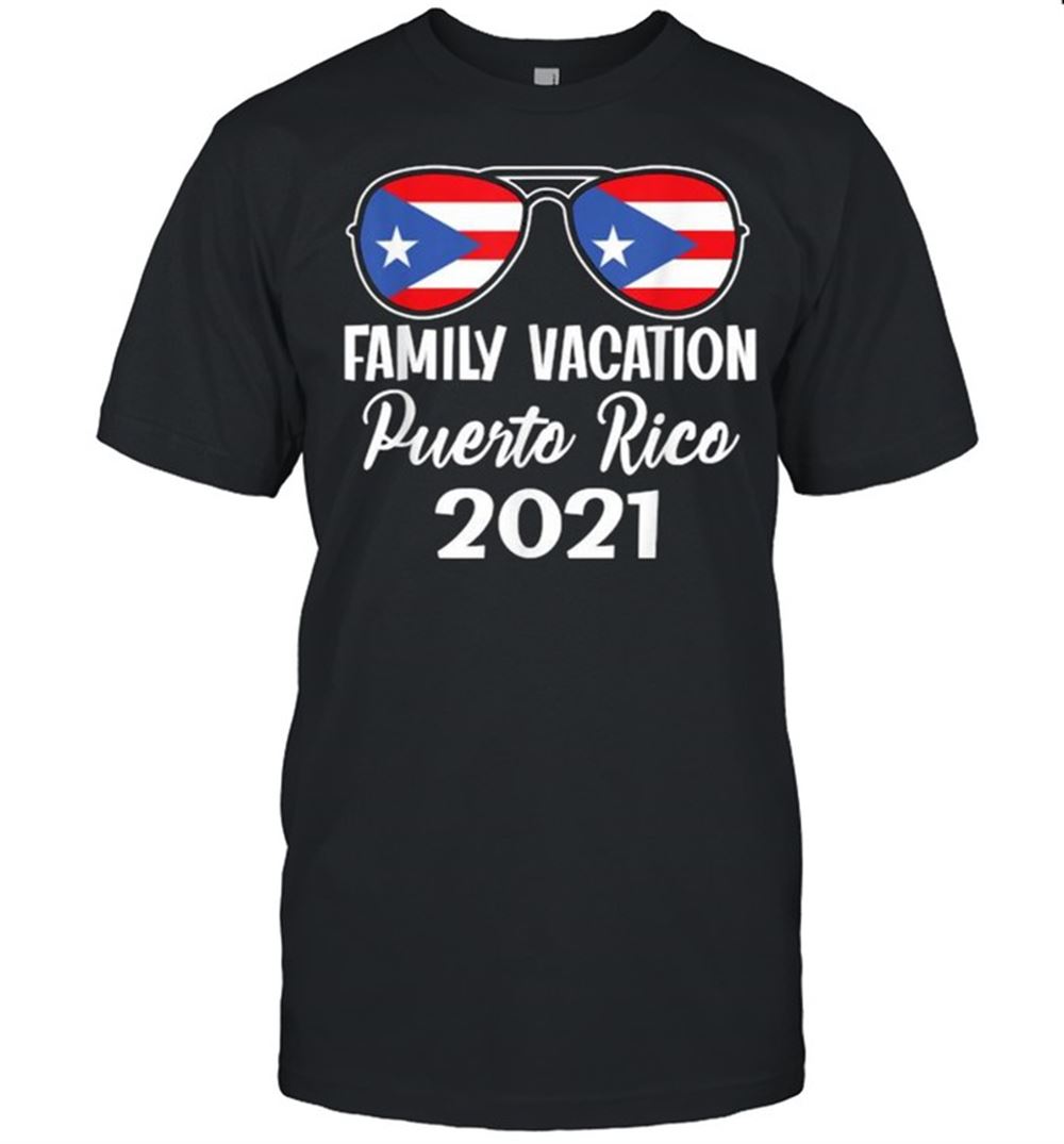 Special Family Vacation Puerto Rico 2021 Sunglasses T-shirt 