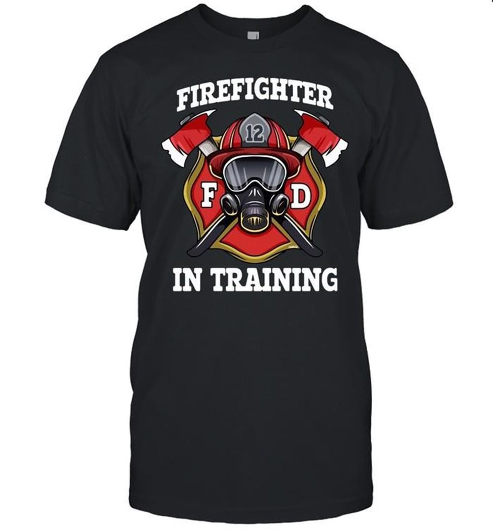 Amazing Firefighter In Training Fireman Academy T-shirt 
