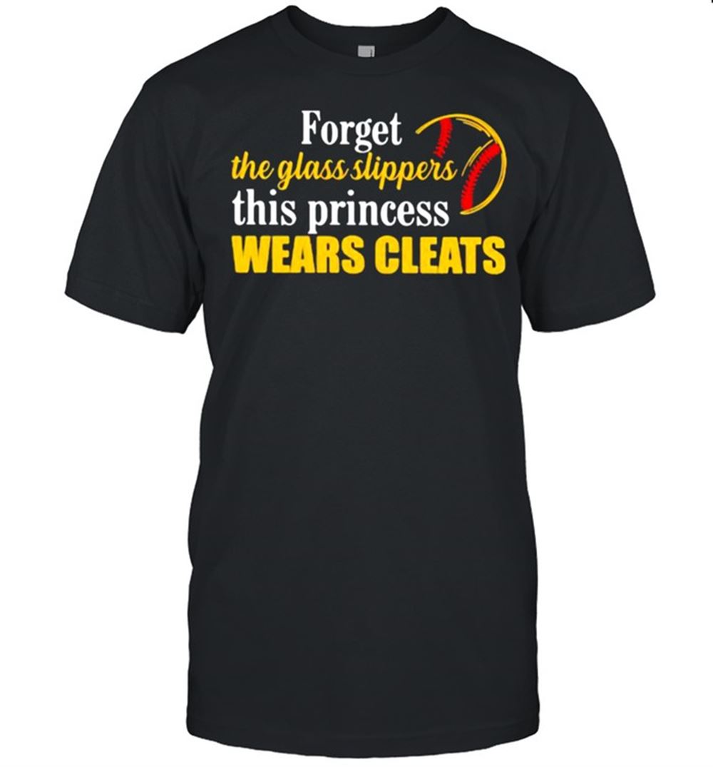 Special Forget The Glass Slippers This Princess Wears Cleats Shirt 