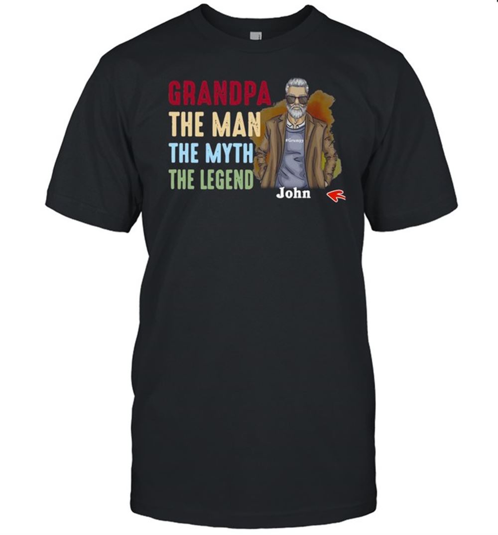 Gifts Grandpa The Man The Myth The Legend John Shirt 