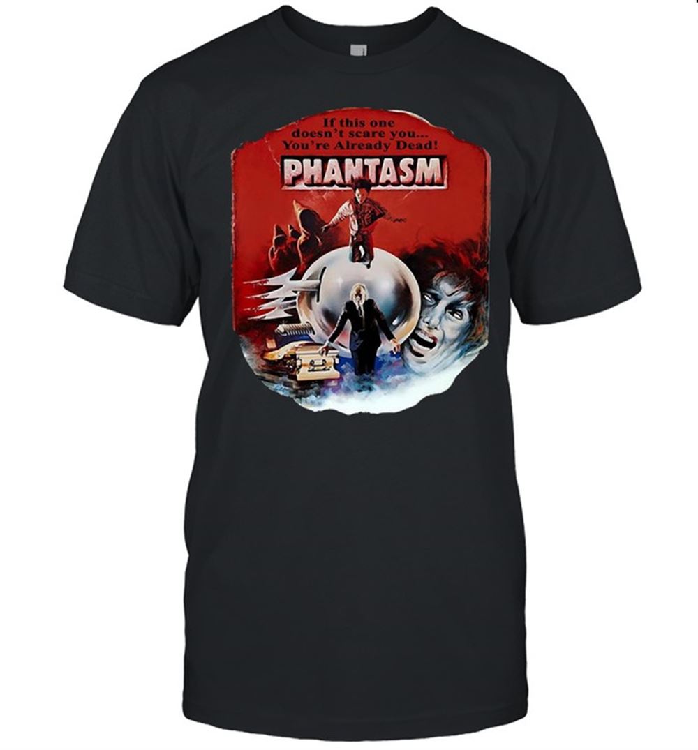 High Quality If This One Doesnt Scare You Youre Already Dead Pantasm Vintage Shirt 