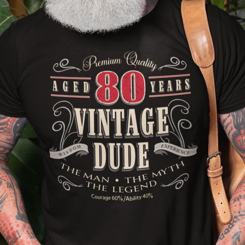 Amazing 80th Birthday Shirt The Men The Myth The Legend 