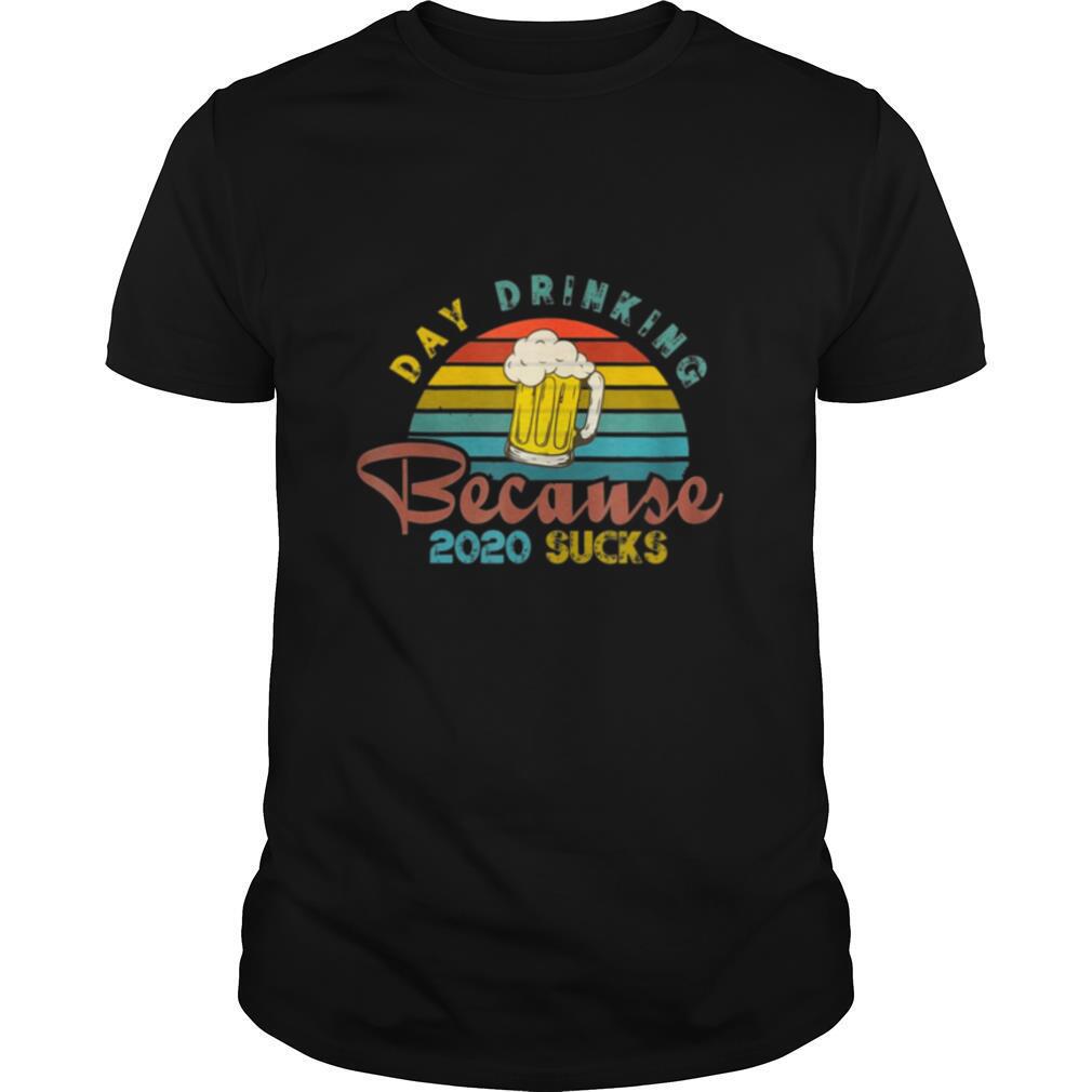 Interesting Ay Drinking Because 2020 Sucks Funny Vintage Retro Shirt 