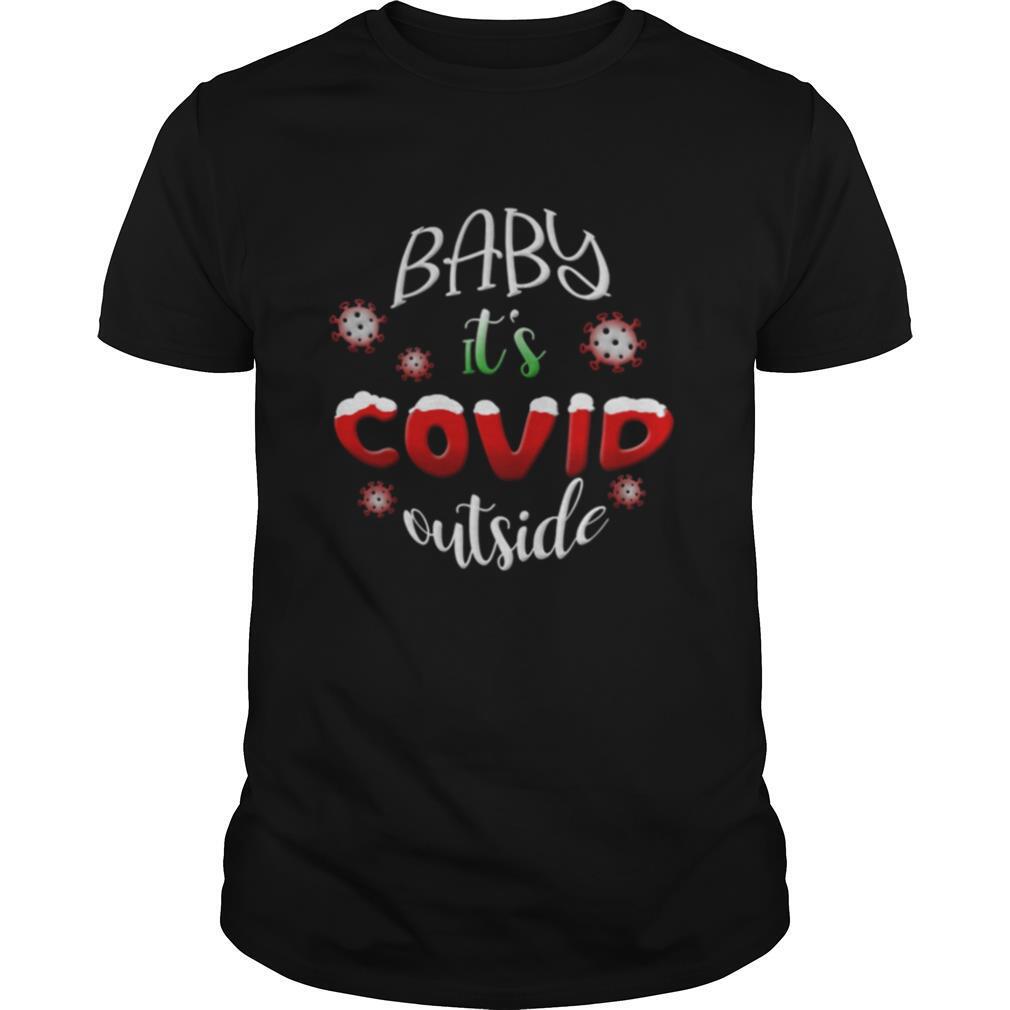 High Quality Baby Its Covid Outside Shirt 