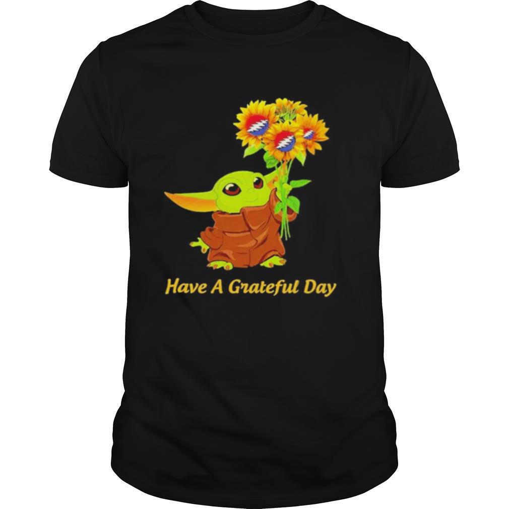 Promotions Baby Yoda Sunflower Have A Grateful Day Shirt 
