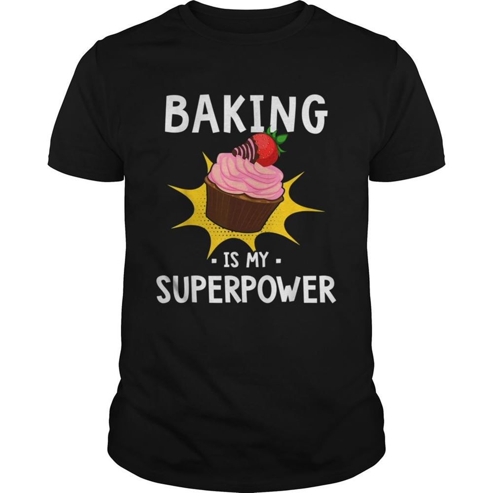 Amazing Baking Is My Superpower Shirt 