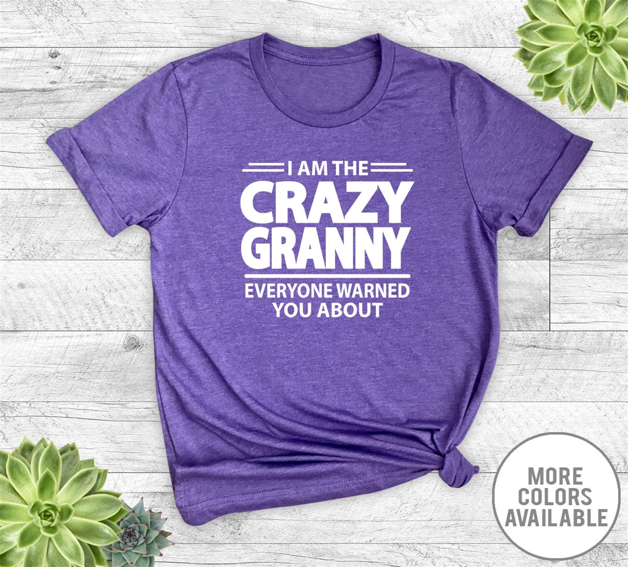 Awesome I Am The Crazy Granny Everyone Warned You About - Unisex T-shirt - Granny Shirt - Granny Gift - Gifts For Granny 