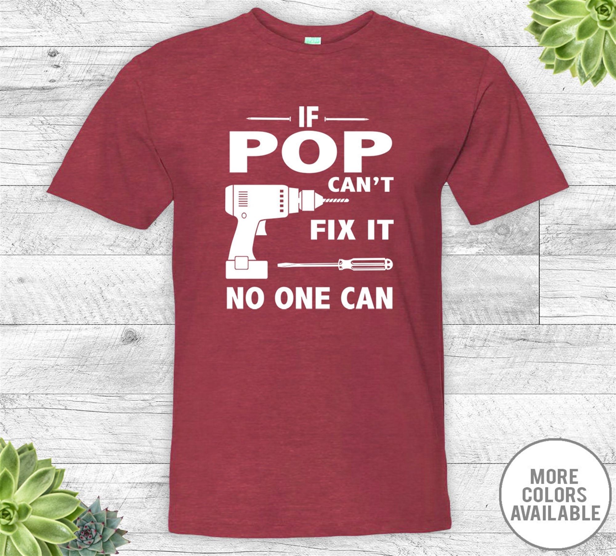 Amazing If Pop Can't Fix It No One Can - Unisex Shirt - Pop Gift - Pop Shirt - Father's Day Gift 