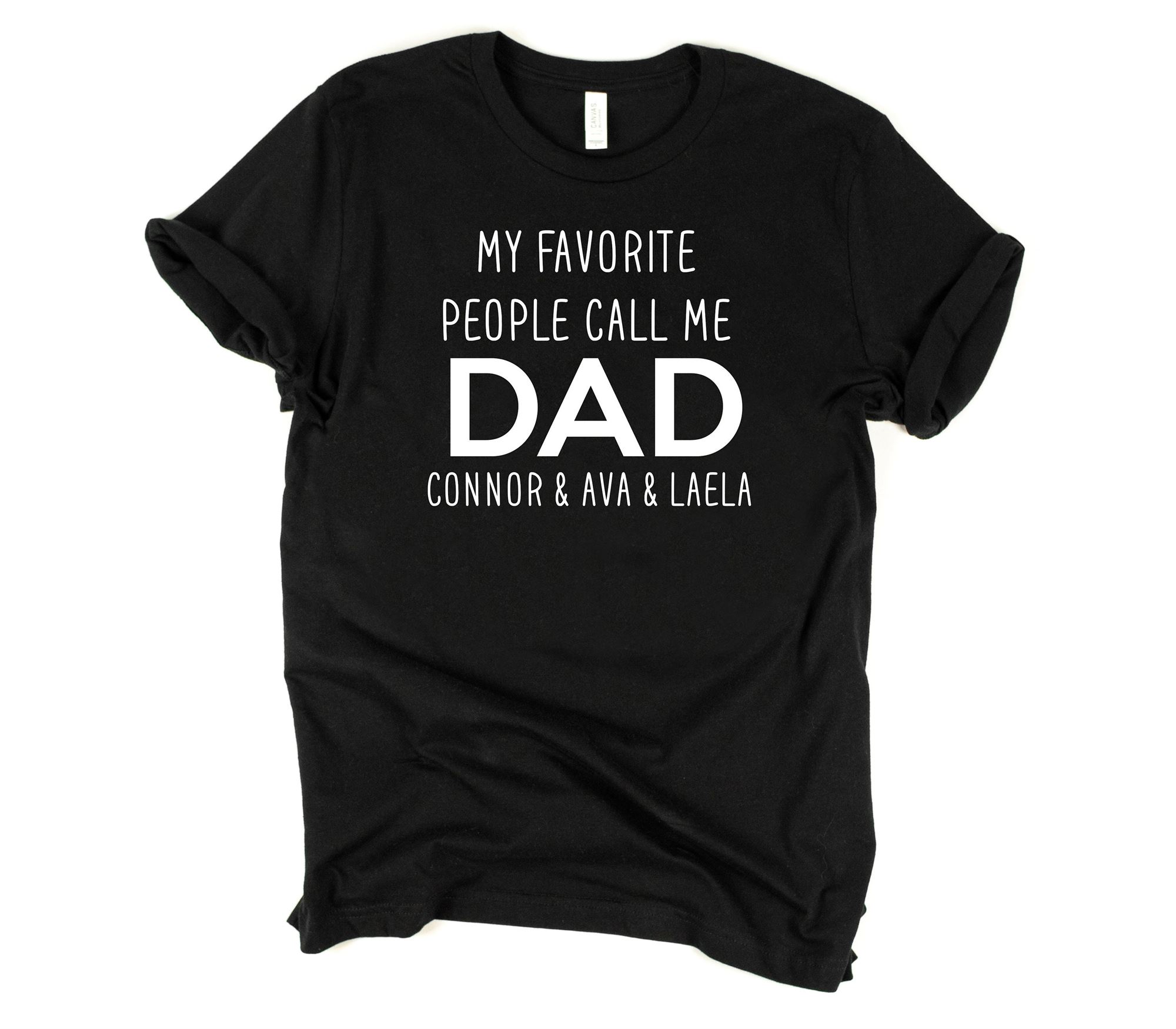 Promotions My Favorite People Call Me Dad Custom Dad Shirt Fathers Day Gift Personalized Gift For Dad Bday Gift For Dad Fathers Day Gift From Wife 