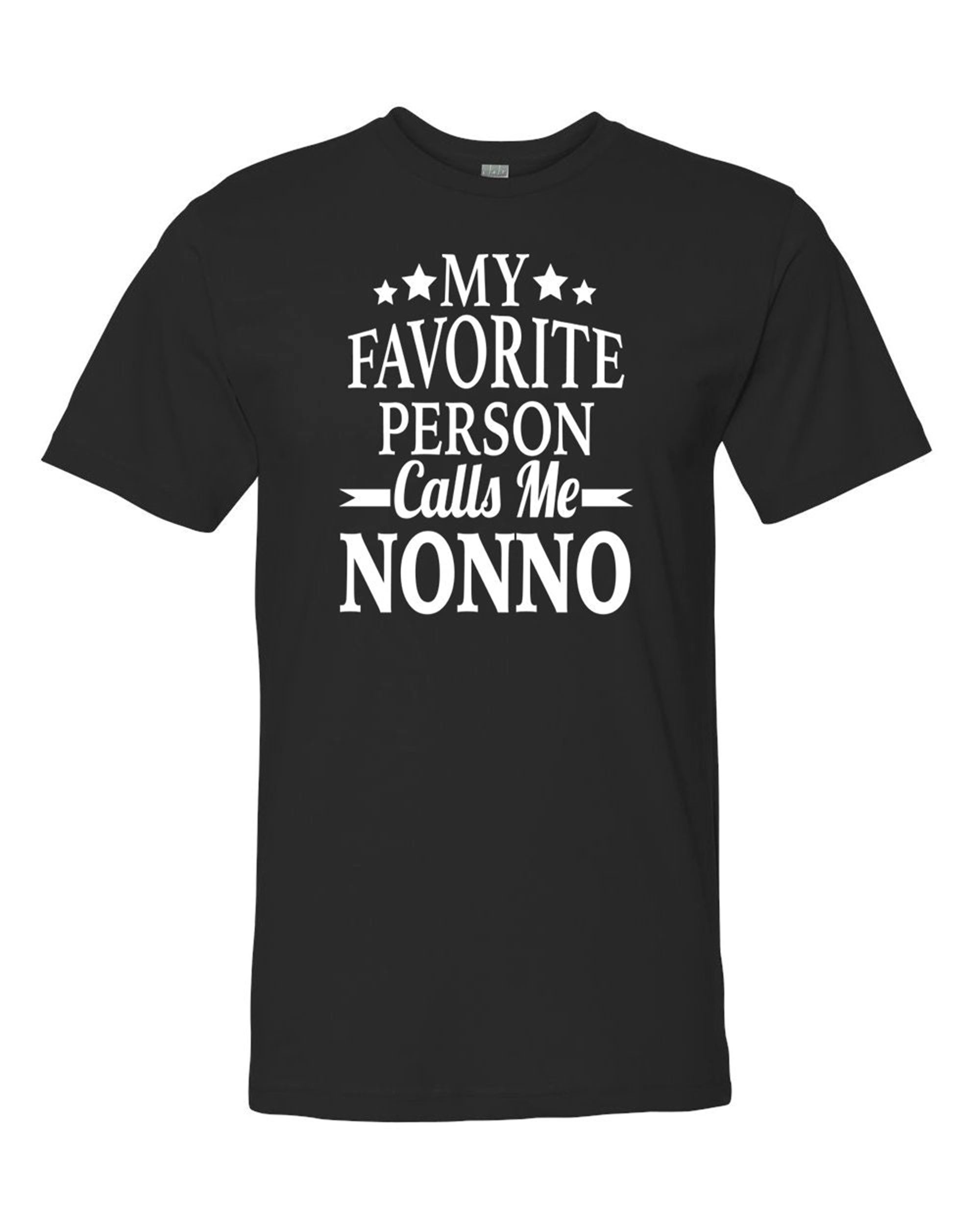 Attractive My Favorite Person Calls Me Nonno - Unisex Shirt - Nonno Shirt - Nonno Gift - Father's Day Gift 