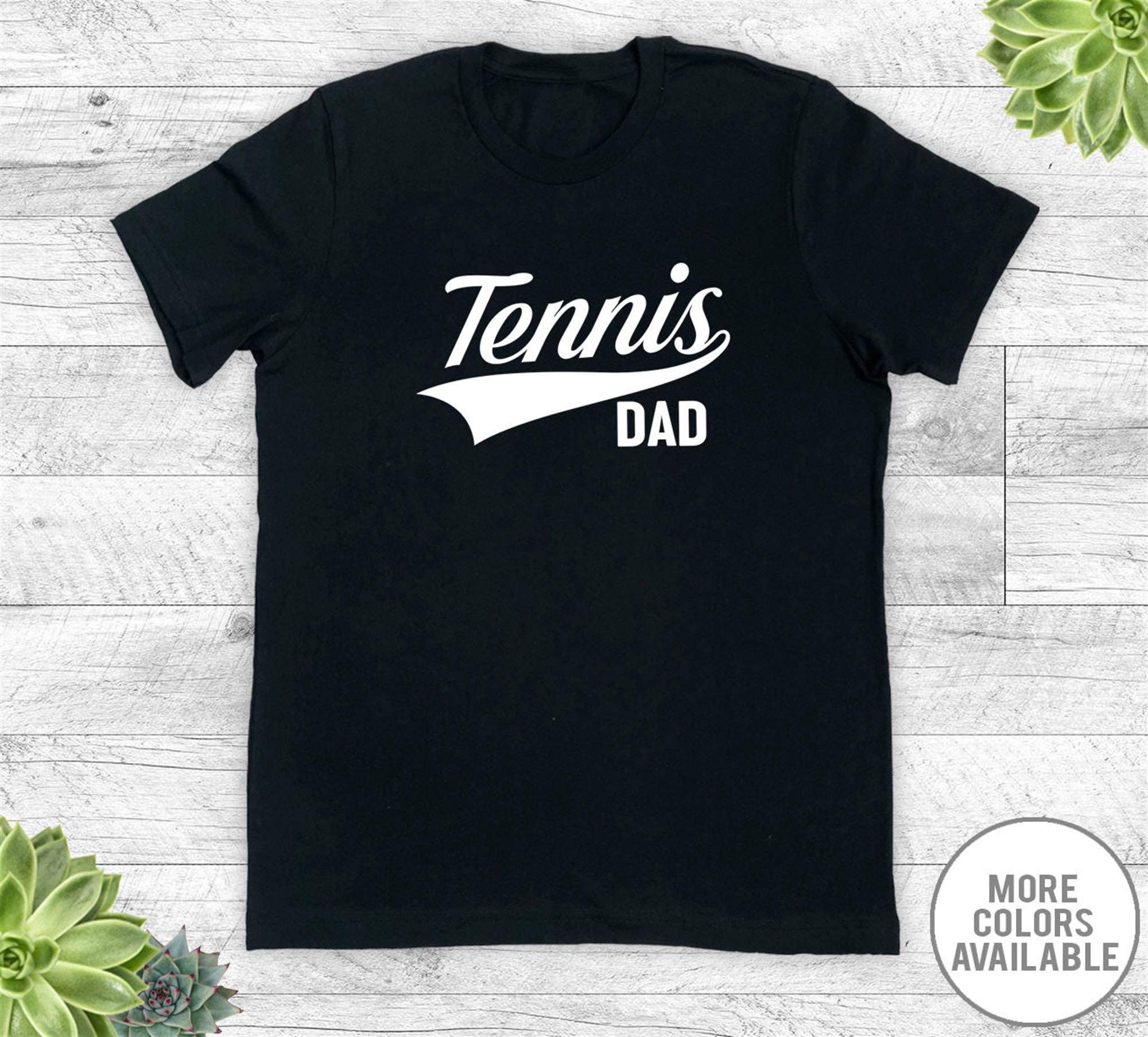 Limited Editon Tennis Dad - Unisex T-shirt - Tennis Dad Shirt - Tennis Dad Gift - Gifts For Tennis Dad 